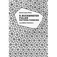 R. Buckminster Fuller: Pattern-Thinking